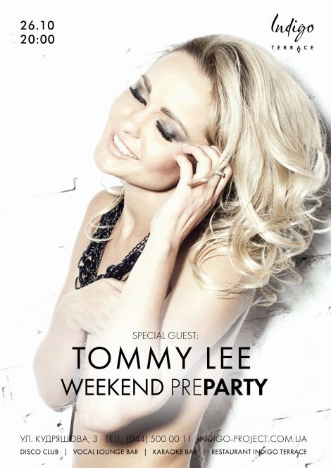 Weekend Pre-Party с Tommy Lee Weekend Pre-Party с Tommy Lee